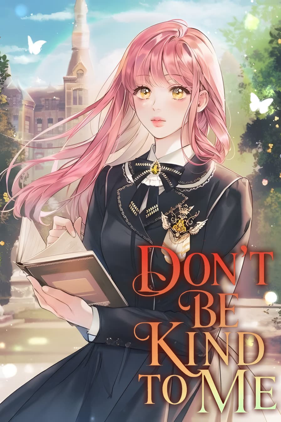 Don T Be Kind To Me