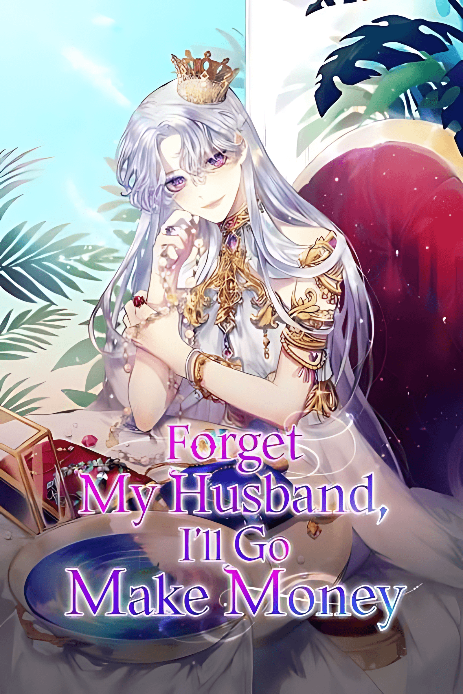 Forget My Husband I Ll Go Make Money