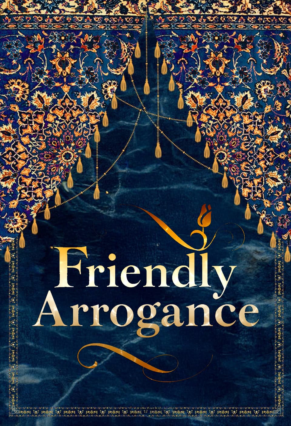 Friendly Arrogance