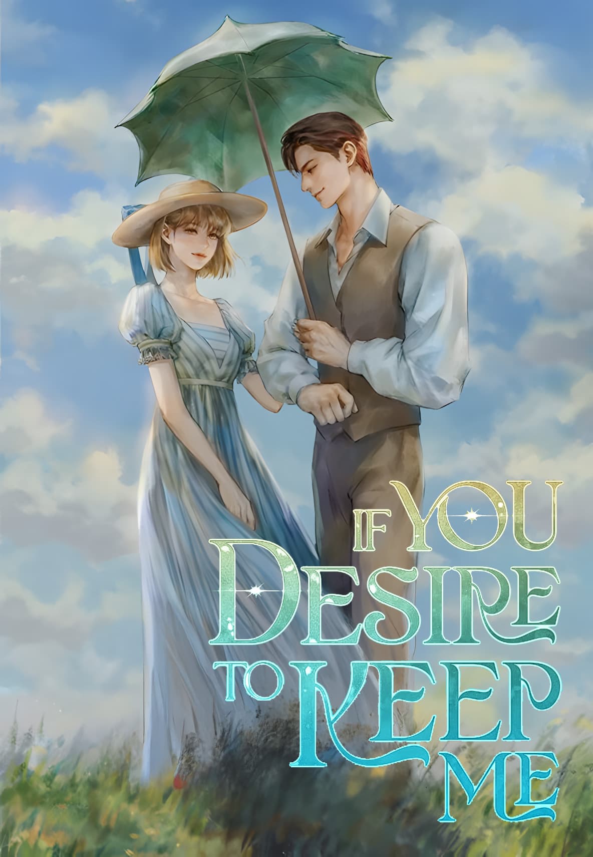 If You Desire To Keep Me