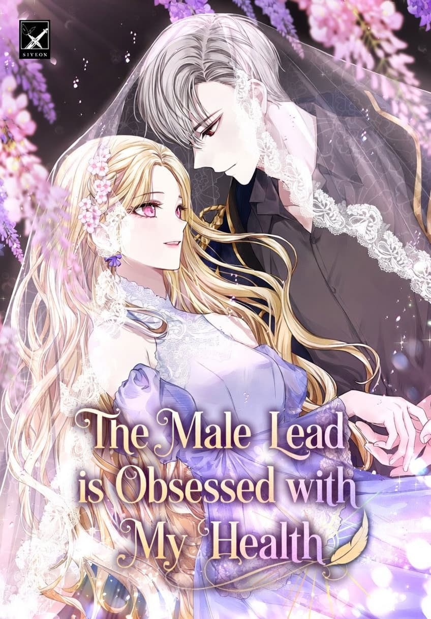 The Male Lead Is Obsessed With My Health