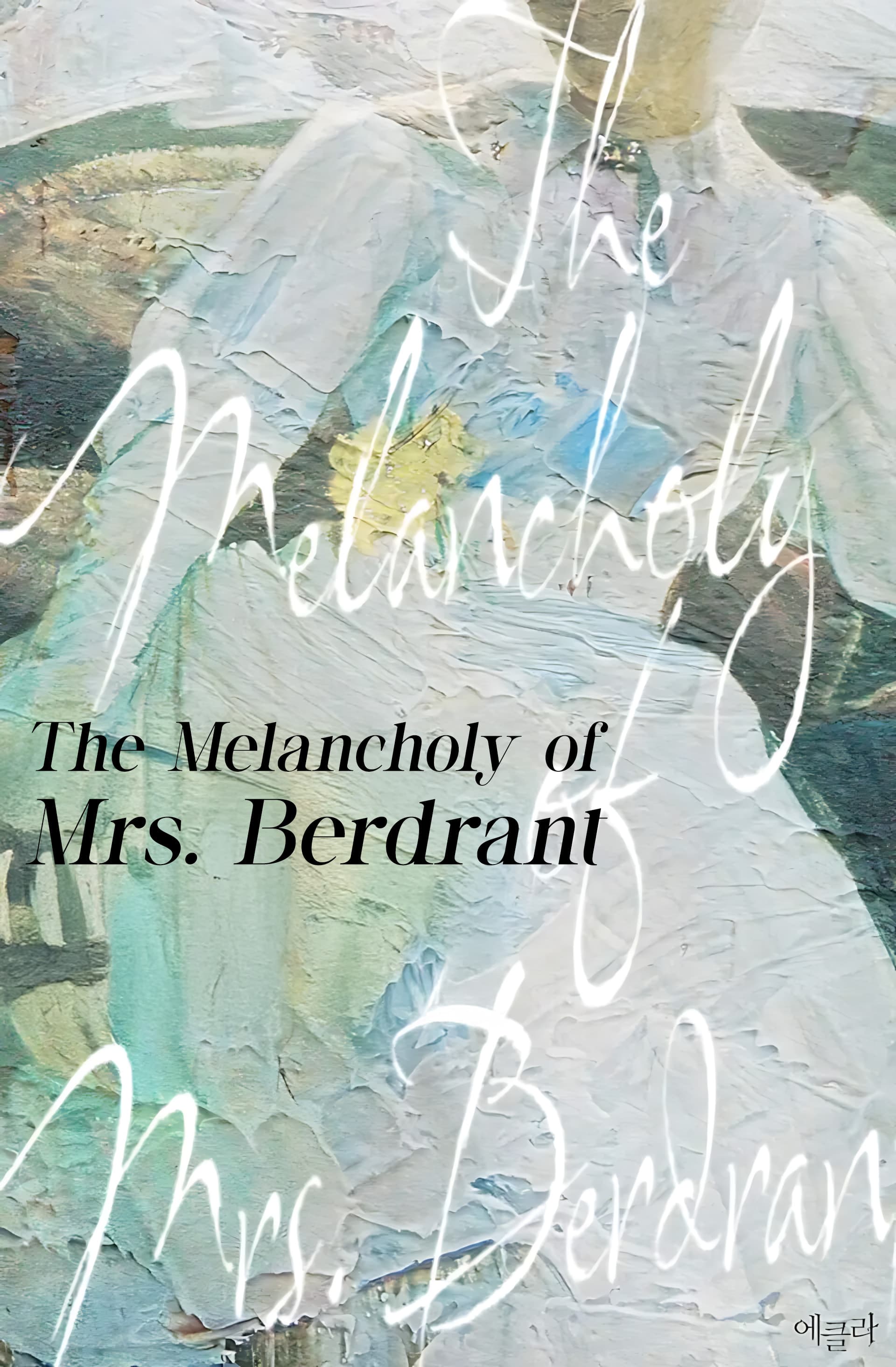 The Melancholy Of Mrs Berdrant