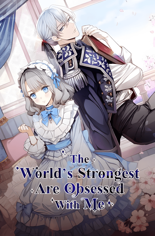 The World S Strongest Are Obsessed With Me